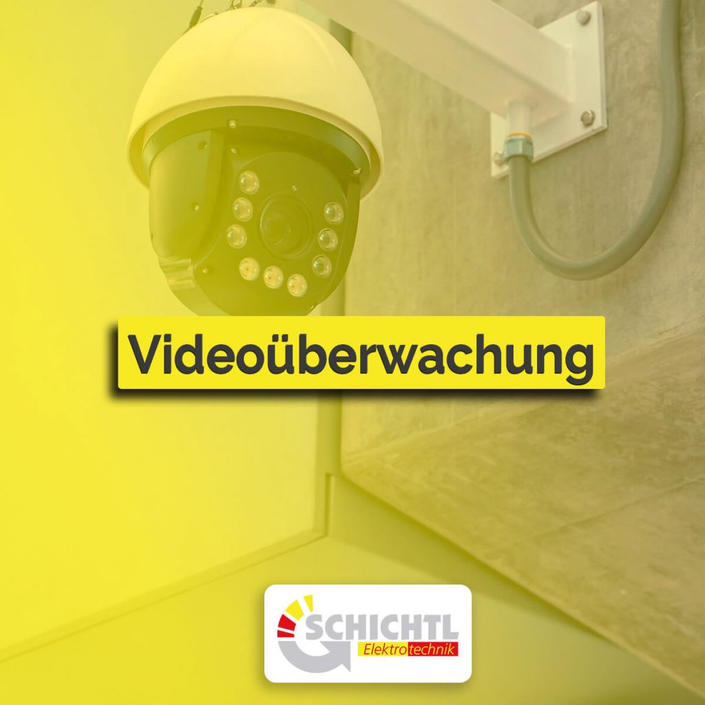 Videoüberwachung-Schichtl